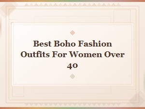 Best Boho Fashion Outfits for Women Over 40 – Effortless Style Guide
